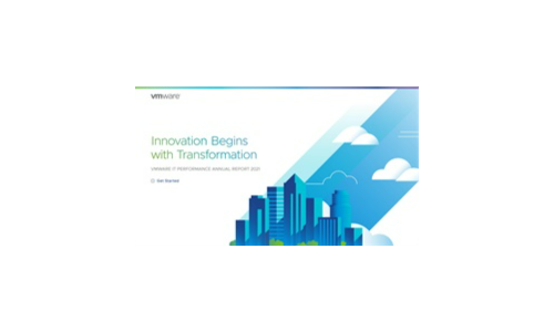 La innovación comienza con la transformación VMware IT Performance Annual Informe 2021